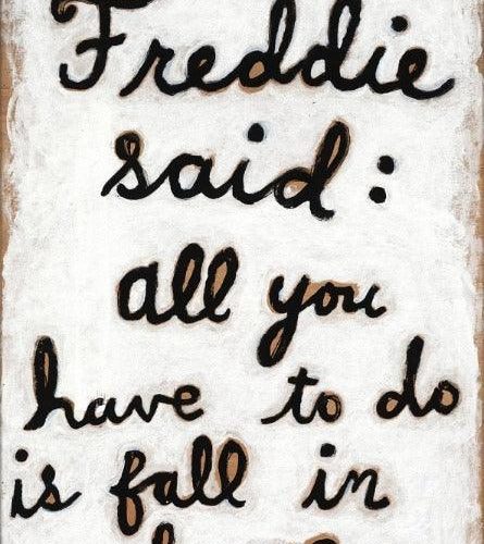 Sugarboo Designs Freddie Said Art Print