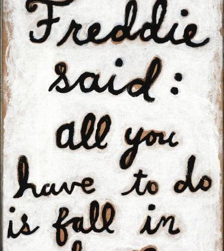 Sugarboo Designs Freddie Said Art Print