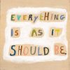 Sugarboo Designs Everything Is As It Should Be Art Print